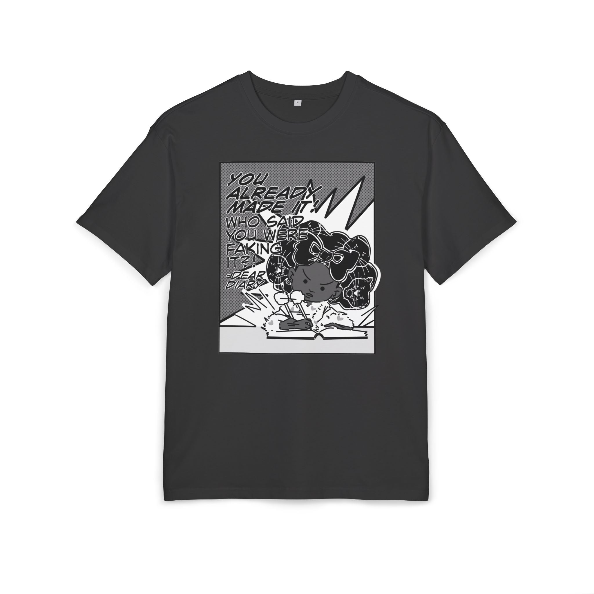 Dear Diary Comic Graphic Tee — "You Already Made It!" Oversized Streetwear T-Shirt